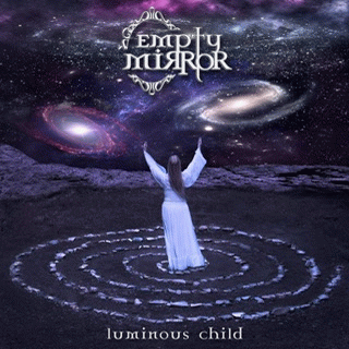 Empty Mirror (GRC) : Luminous Child